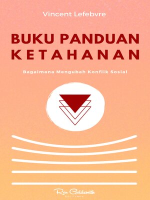 cover image of Buku Panduan Ketahanan, Bagaimana Mengubah Konflik Sosial